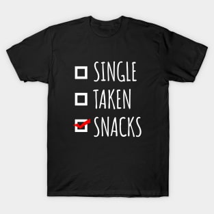 Single Taken Snacks T-Shirt